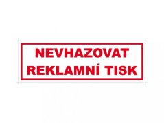 Samolepka Nevhazovat reklamní tisk