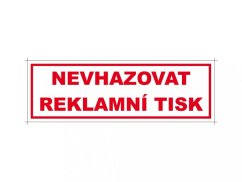 Samolepka Nevhazovat reklamní tisk